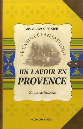 Livrenpoche : Un lavoir en Provence et autres histoires - Jean-Max Tixier - Livre