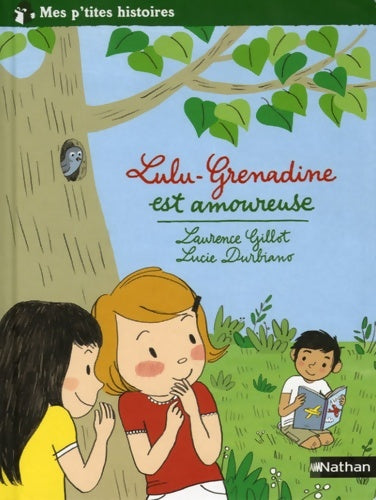Livrenpoche : Lulu-grenadine est amoureuse - Laurence Gillot - Livre
