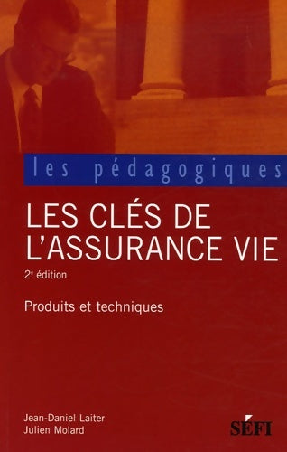 Livrenpoche : Les clés de l'assurance vie : Produits et Techniques - Julien Molard - Livre