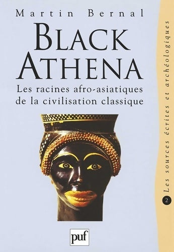Livrenpoche : Black Athena Tome II : Les Racines afro-asiatiques de la civilisation classique - Martin Bernal - Livre