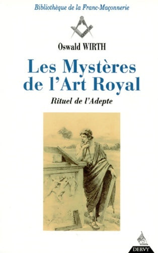 Livrenpoche : Les mystères de l'art royal. Rituel de l'adepte - Oswald Wirth - Livre