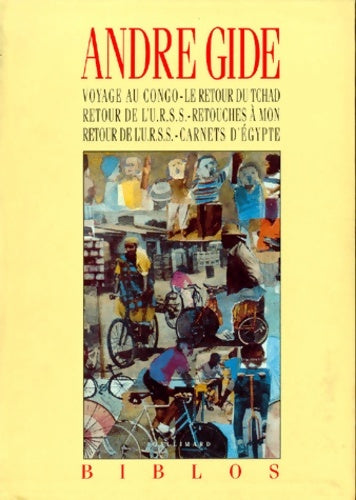 Livrenpoche : Voyage au Congo. Le retour du Tchad. Retour de l'URSS. Retouches à mon Retour de l'URSS. Carnets d'Egypte - André Gide - Livre