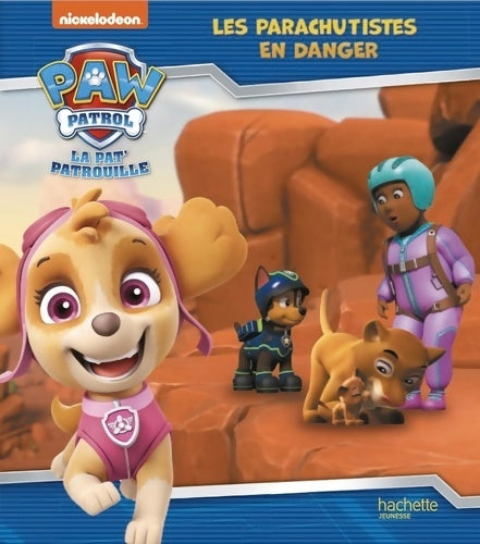 Livrenpoche : Pat' Patrouille - Les parachutistes en danger - Anne Marchand Kalicky - Livre