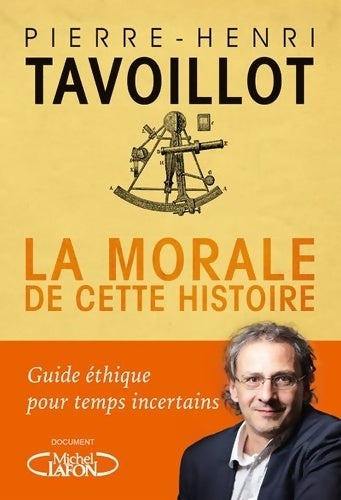 Livrenpoche : La morale de cette histoire - Pierre-Henri Tavoillot - Livre