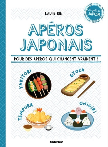Livrenpoche : Apéros japonais : Pour des apéros qui changent vraiment ! - Laure Kié - Livre
