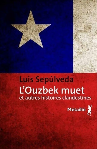 Livrenpoche : L'ouzbek muet et autres histoires clandestines - Luis Sepùlveda - Livre