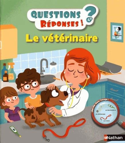 Livrenpoche : Le vétérinaire - Questions/Réponses - doc dès 5 ans - Sylvie Baussier - Livre