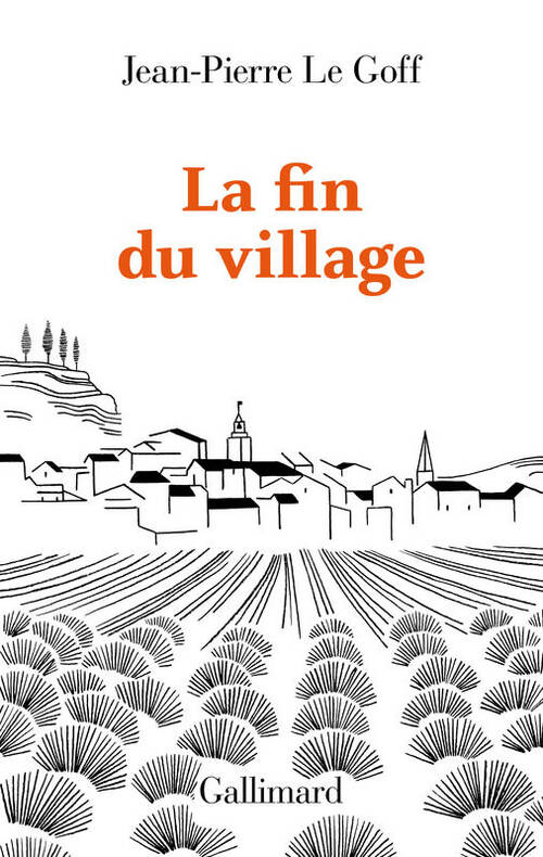 Livrenpoche : La fin du village : Une histoire française - Jean-Pierre Le Goff - Livre