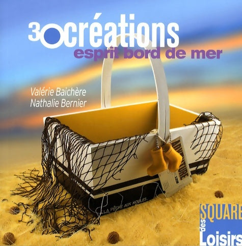 Livrenpoche : 30 Créations Esprit bord de mer - Baichere Valérie - Livre