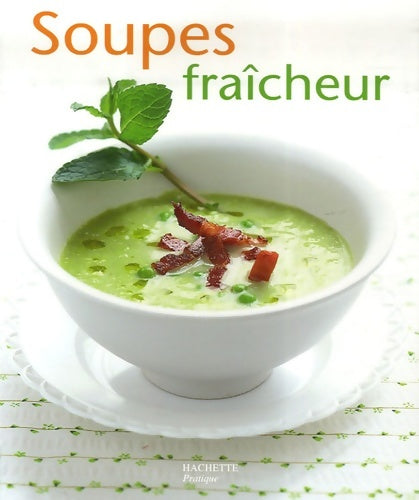 Livrenpoche : Soupes fraîcheur - Delphine Brunet - Livre