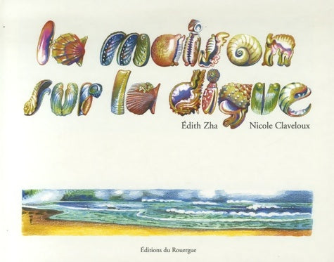 Livrenpoche : La maison sur la digue - Edith Zha - Livre