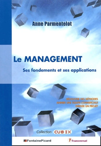 Livrenpoche : La management : Ses fondements et ses applications - Anne Parmentelot - Livre
