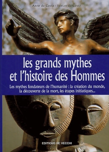 Livrenpoche : Les grands mythes de l'histoire des Hommes - Fabian Da Costa - Livre