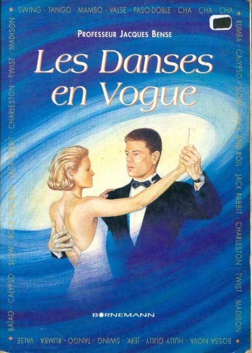 Livrenpoche : Les danses en vogue : Méthode tous niveaux pour débutants amateurs professionnels et professeurs - Jacques Bense - Livre