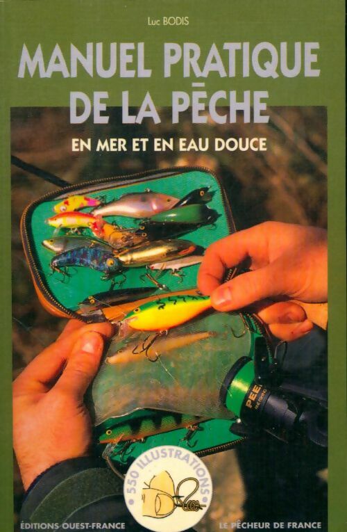 Livrenpoche : Manuel pratique de la pêche en mer et eau douce - Luc Bodis - Livre