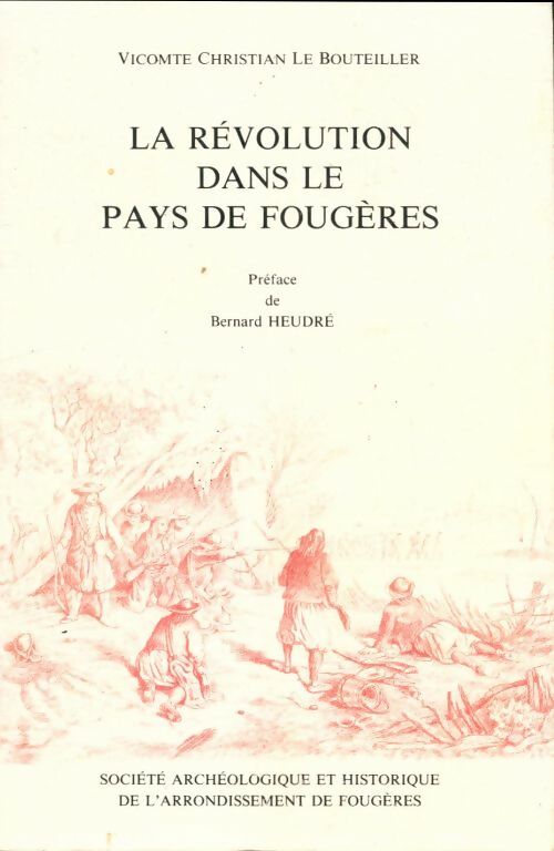 Livrenpoche : La révolution dans le pays de Fougères - Christian Le Bouteiller - Livre