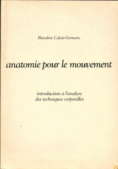 Livrenpoche : Anatomie pour le mouvement - Blandine Calais-Germain - Livre