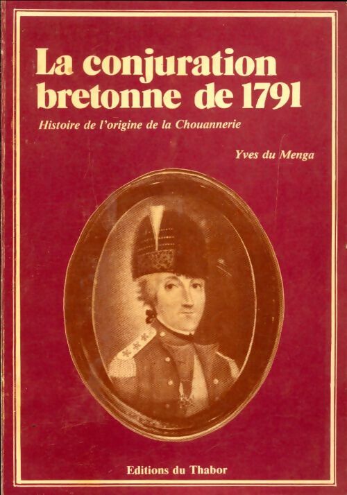 Livrenpoche : La conjuration bretonne de 1791 - Yves Du Menga - Livre