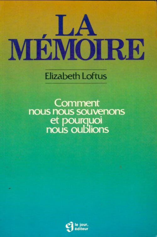 Livrenpoche : La mémoire - Elisabeth Loftus - Livre