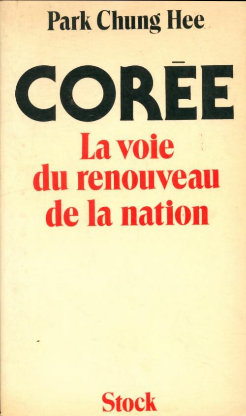 Livrenpoche : Corée la voie du renouveau de la nation - Chung-Hee Park - Livre