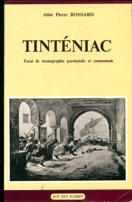 Livrenpoche : Tinténiac : Essai de monographie paroissiale et communale - Pierre Bossard - Livre