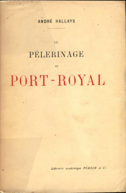 Livrenpoche : Le pèlerinage de Port-Royal - André Hallays - Livre