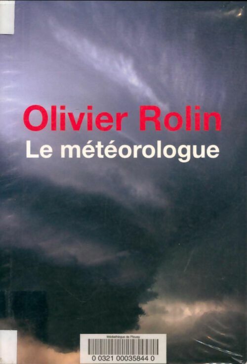Livrenpoche : Le météorologue - Olivier Rolin - Livre