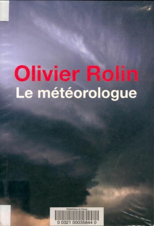 Le météorologue - Olivier Rolin -  Le Grand Livre du Mois GF - Livre