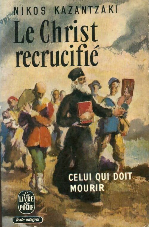 Livrenpoche : Le Christ recrucifié - Nikos Kazantzaki - Livre