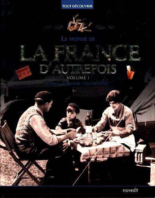Livrenpoche : Le Monde De La France D'Autrefois Tome I - Collectif - Livre