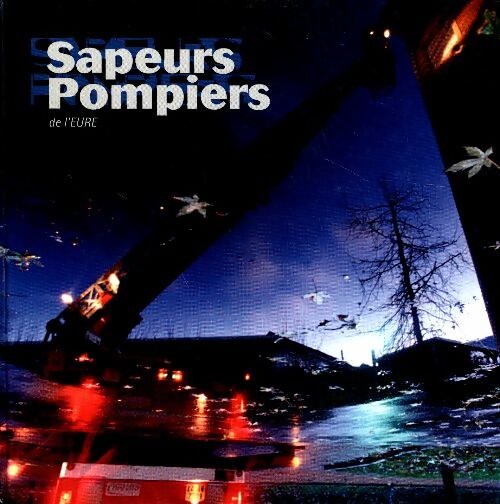 Livrenpoche : Sapeurs pompiers de l'Eure - Collectif - Livre