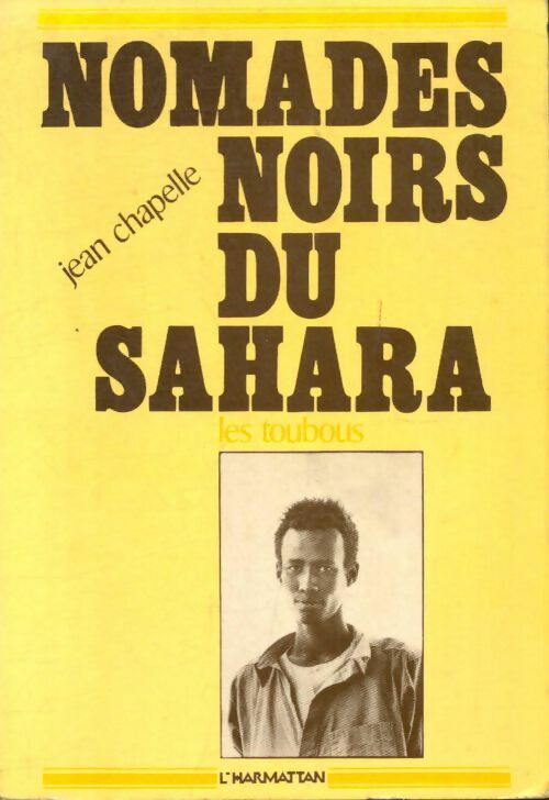 Livrenpoche : Nomades noirs du Sahara : Les Toubous - Jean Chapelle - Livre