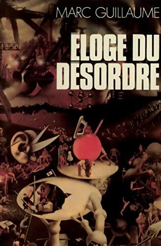 Livrenpoche : Eloge du désordre - Marc Guillaume - Livre