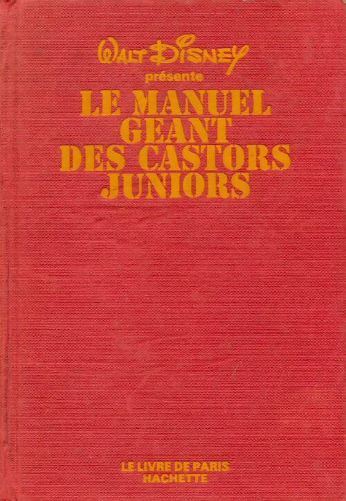 Livrenpoche : Le manuel géant des castors juniors - Disney - Livre