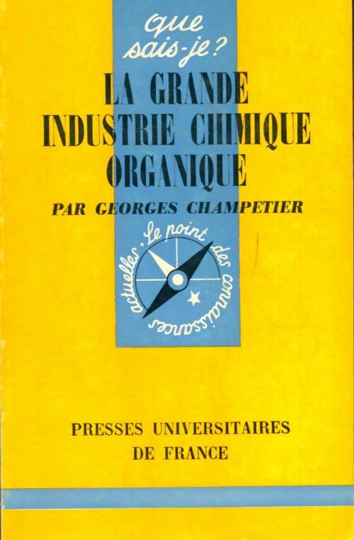 Livrenpoche : La grande industrie chimique organique - Georges Champetier - Livre