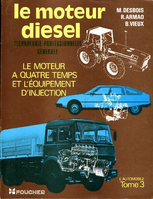 Livrenpoche : L'automobile Tome Iii : Le moteur diesel - M. Desbois - Livre