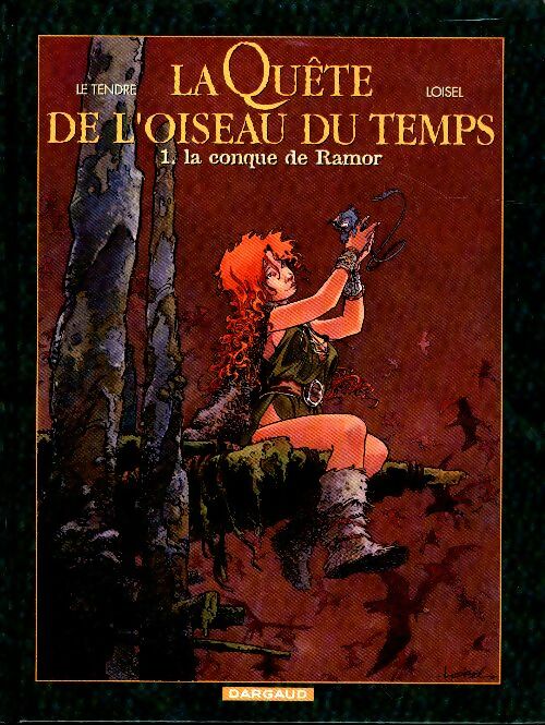 Livrenpoche : La Quête de l'oiseau du temps Tome I : La Conque de Ramor - Régis Loisel - Livre