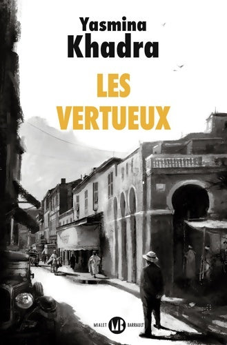 Livrenpoche : Les Vertueux - Yasmina Khadra - Livre