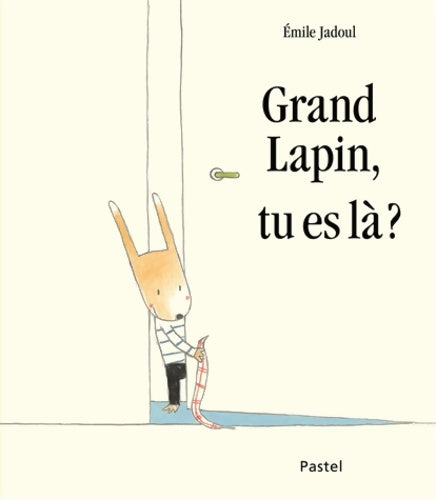 Livrenpoche : grand lapin tu es la ? - Emile Jadoul - Livre