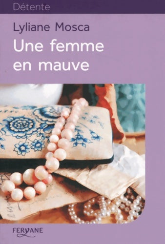 Livrenpoche : Une femme en mauve - Lyliane Mosca - Livre