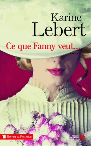 Livrenpoche : Ce que Fanny veut... - Karine Lebert - Livre
