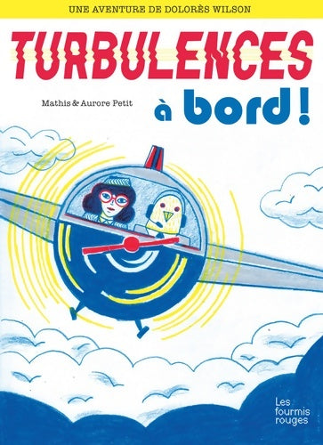 Livrenpoche : Dolores Wilson 3 - Turbulences à bord ! - Mathis Petit - Livre