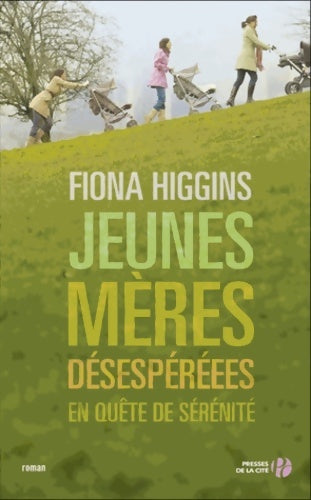 Livrenpoche : Jeunes mères désespérées en quête de sérénité - Fiona Higgins - Livre