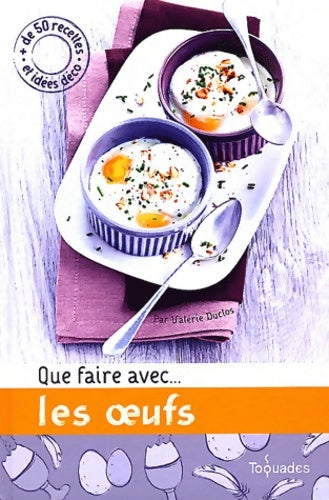 Livrenpoche : QUE FAIRE AVEC... LES OEUFS - Valérie Duclos - Livre