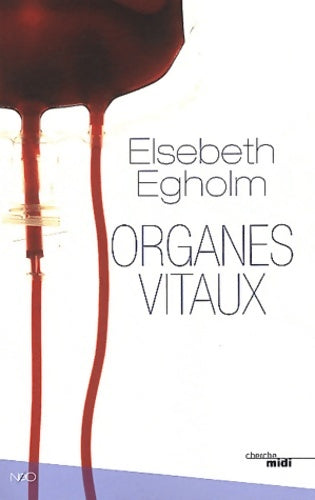 Livrenpoche : Organes vitaux - Elsebeth Egholm - Livre