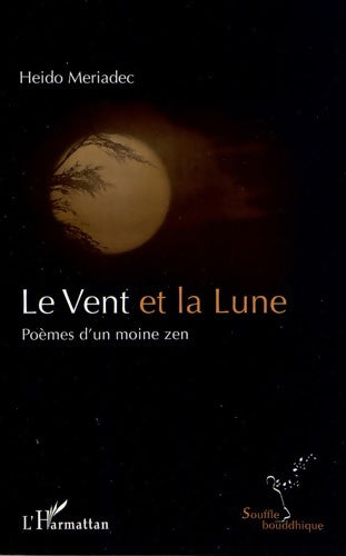 Livrenpoche : Le Vent et la Lune poèmes d'un Moine Zen - Heido Meriadec - Livre