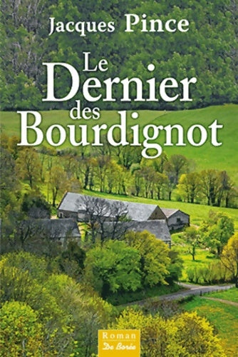 Livrenpoche : Dernier des Bourdignot - Jacques Pince - Livre