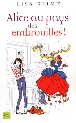 Livrenpoche : Alice au pays des embrouilles - Lisa Klimt - Livre