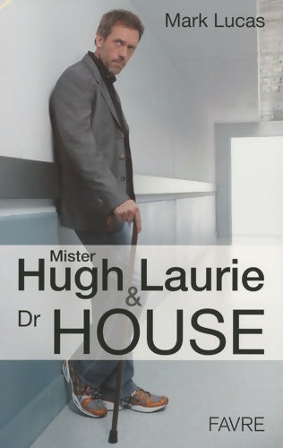 Livrenpoche : Hugh Laurie & DR House - Bilan complet - Mark Lucas - Livre