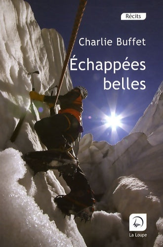 Livrenpoche : Échappées belles - Charlie Buffet - Livre